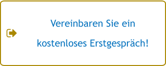 Vereinbaren Sie ein  kostenloses Erstgespräch!